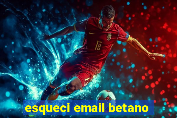 esqueci email betano